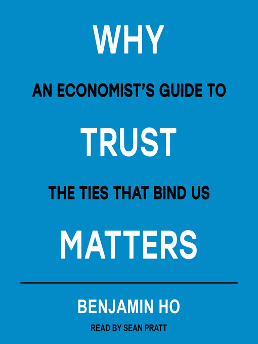 Title details for Why Trust Matters by Benjamin Ho - Available